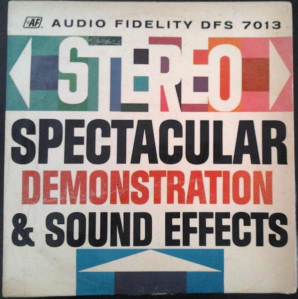 No Artist – Stereo Spectacular Demonstration & Sound Effects (1963