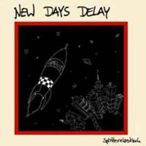 New Days Delay - Splitterelastisch album cover