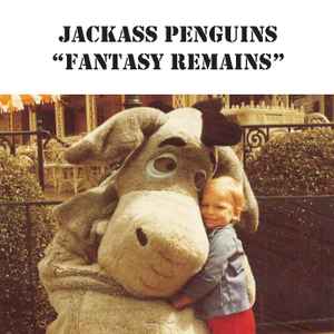 Jackass Penguins - Fantasy Remains album cover