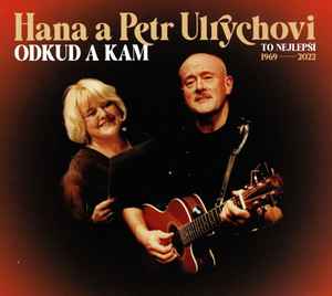 Hana A Petr Ulrychovi - Odkud A Kam – To Nejlepší 1969-2022 album cover