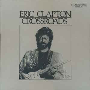 Crossroads - 4 Compact Disc Edition - Eric Clapton