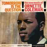 Ornette Coleman – Tomorrow Is The Question! (1959, Vinyl) - Discogs