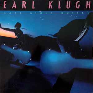 Earl Klugh – Late Night Guitar (1980, Vinyl) - Discogs