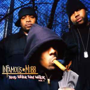 Blood Thicker Than Water, Vol. 1 - Infamous Mobb