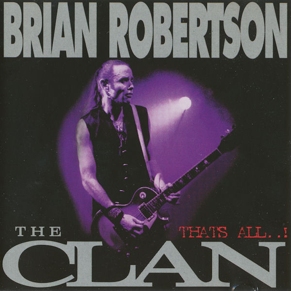 Brian Robertson, The Clan – That's All ..! (1995, CD) - Discogs