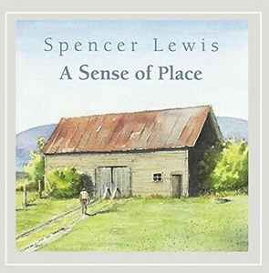 Spencer Lewis - A Sense Of Place album cover