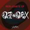 D.J. Dex* - Replicante EP