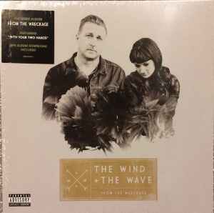 The Wind + The Wave - From The Wreckage  album cover
