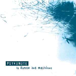 Psykonote - La Danse Des Machines