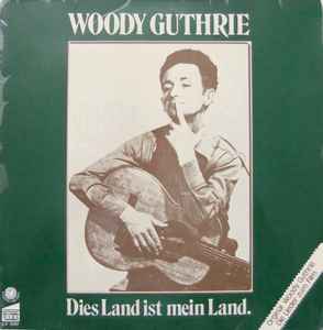 Woody Guthrie - Dies Land Ist Mein Land. Album-Cover