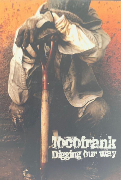 locofrank – Digging Our Way (2007