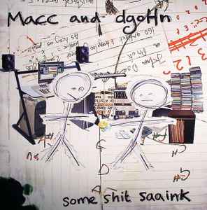 Macc & dgoHn - Some Shit Saaink