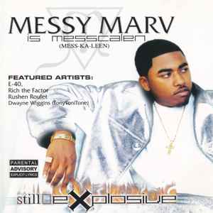 Messy Marv - Still Explosive