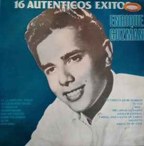 Enrique Guzmán - 16 Autenticos Exitos album cover