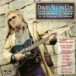 David Allan Coe - Johnny Cash Is A Friend Of Mine
