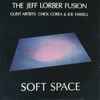 The Jeff Lorber Fusion Guest Artists: Chick Corea & Joe Farrell - Soft Space