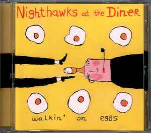 Nighthawks At The Diner - Walkin' On Eggs album cover