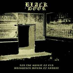 Black Door - And The Spirit Of Old Whispered Words Of Amduat album cover