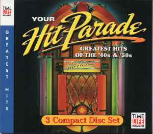 Your Hit Parade - Greatest Hits Of The '40s & '50s - 3 Compact