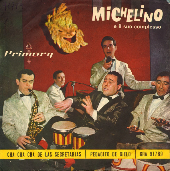 Michelino E Il Suo Complesso Cha Cha Cha De Las Segretarias