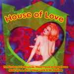 House Of Love by Various