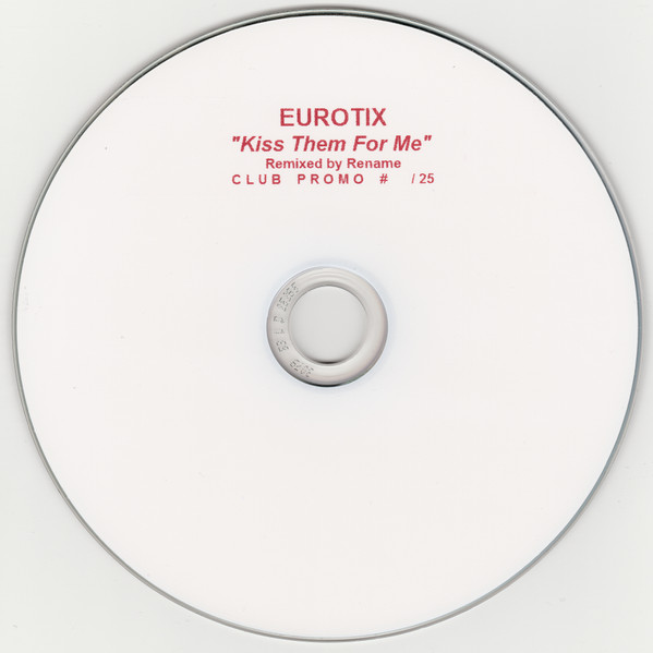 descargar álbum Eurotix - Kiss Them For Me Remixed By Rename