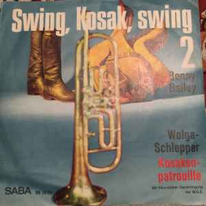 Benny Bailey – Swing, Kosak, Swing 2 (Vinyl) - Discogs