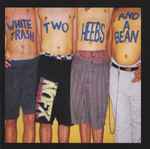 Cover of White Trash, Two Heebs And A Bean, 2016, CD