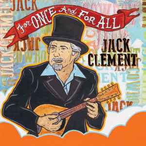 Jack Clement - For Once And For All album cover