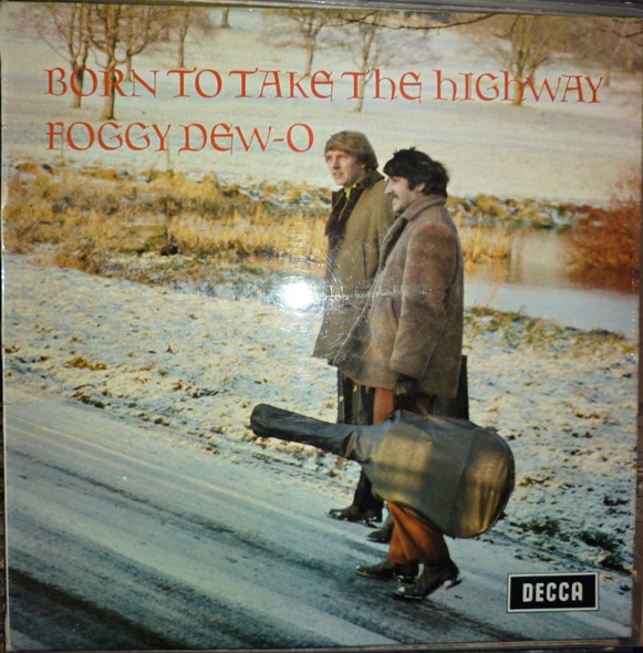 Foggy Dew-O - Born To Take The Highway | Releases | Discogs