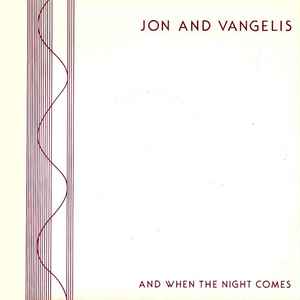 And When The Night Comes - Jon And Vangelis
