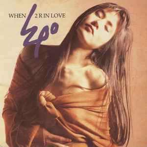 Epo – When 2 R In Love (1991, Vinyl) - Discogs