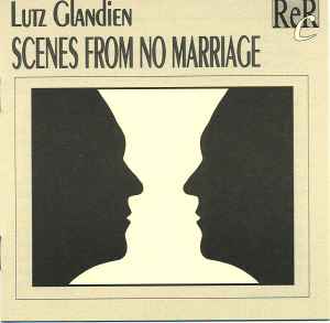 Lutz Glandien - Scenes From No Marriage album cover
