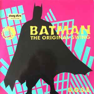 B.O.S.E. - Batman (The Original Swing)