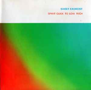 Sweet Exorcist - Spirit Guide To Low Tech