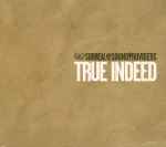 Cover of True Indeed, 2006, CD