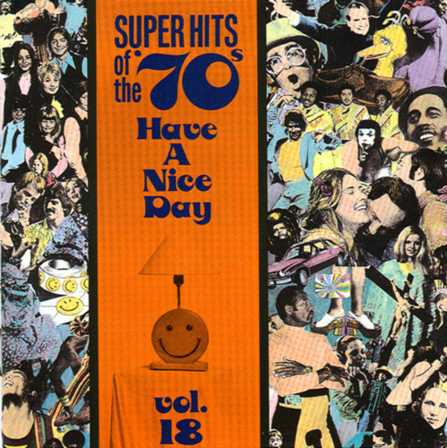 Super Hits Of The '70s - Have A Nice Day