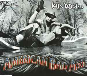Kid Rock – American Bad Ass (2000