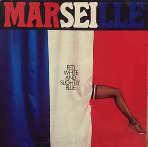 Marseille – Red, White & Slightly Blue (1978, Vinyl) - Discogs