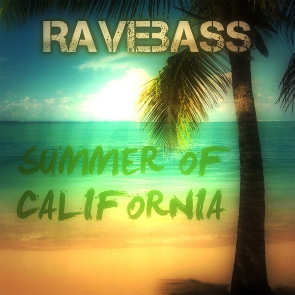 lataa albumi Ravebass - Summer Of California