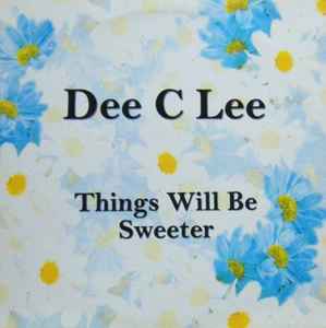 Dee C Lee – Things Will Be Sweeter (1995, Vinyl) - Discogs