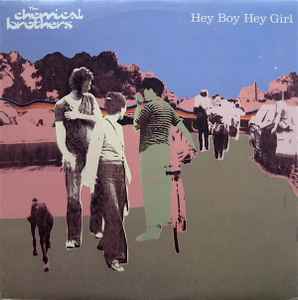 The Chemical Brothers – Hey Boy Hey Girl (1999, Vinyl) - Discogs