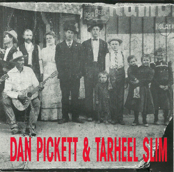 Dan Pickett, Tarheel Slim – Dan Pickett & Tarheel Slim (CD)