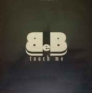 B e B - Touch Me album cover