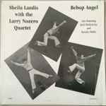 Sheila Landis With The Larry Nozero Quartet – Bebop Angel (2001 