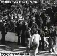Pochette de l'album Cock Sparrer - Running Riot In '84