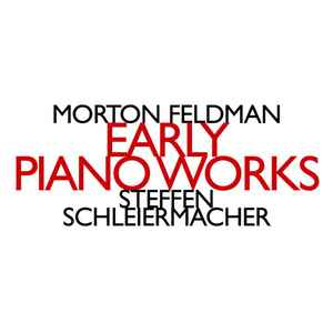 Morton Feldman - Early Piano Works