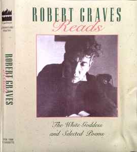 Robert Graves - Robert Graves Reads From His Poetry & From The White Goddess album cover