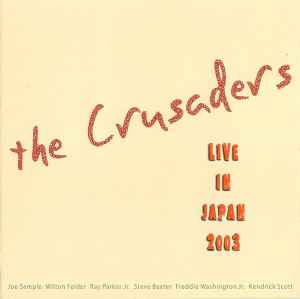 The Crusaders - Live In Japan 2003 album cover