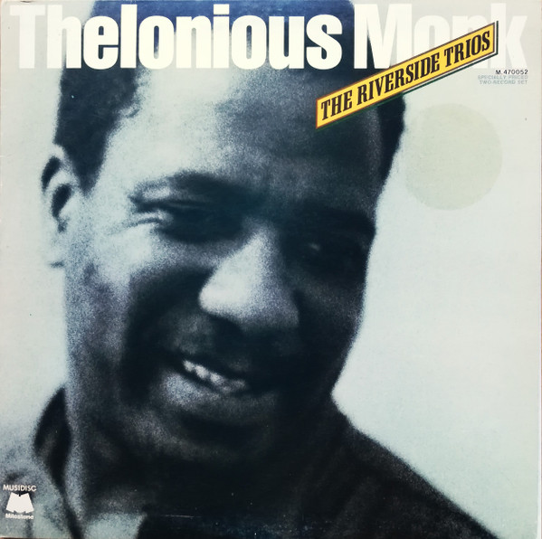 Thelonious Monk – The Riverside Trios (1979, Vinyl) - Discogs